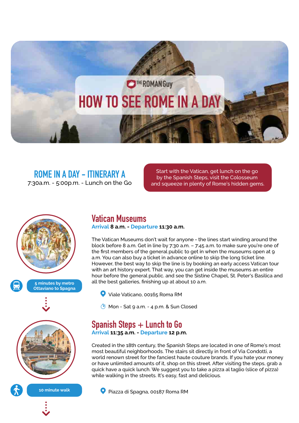 ITINERARY a by the Spanish Steps, Visit the Colosseum 7:30A.M