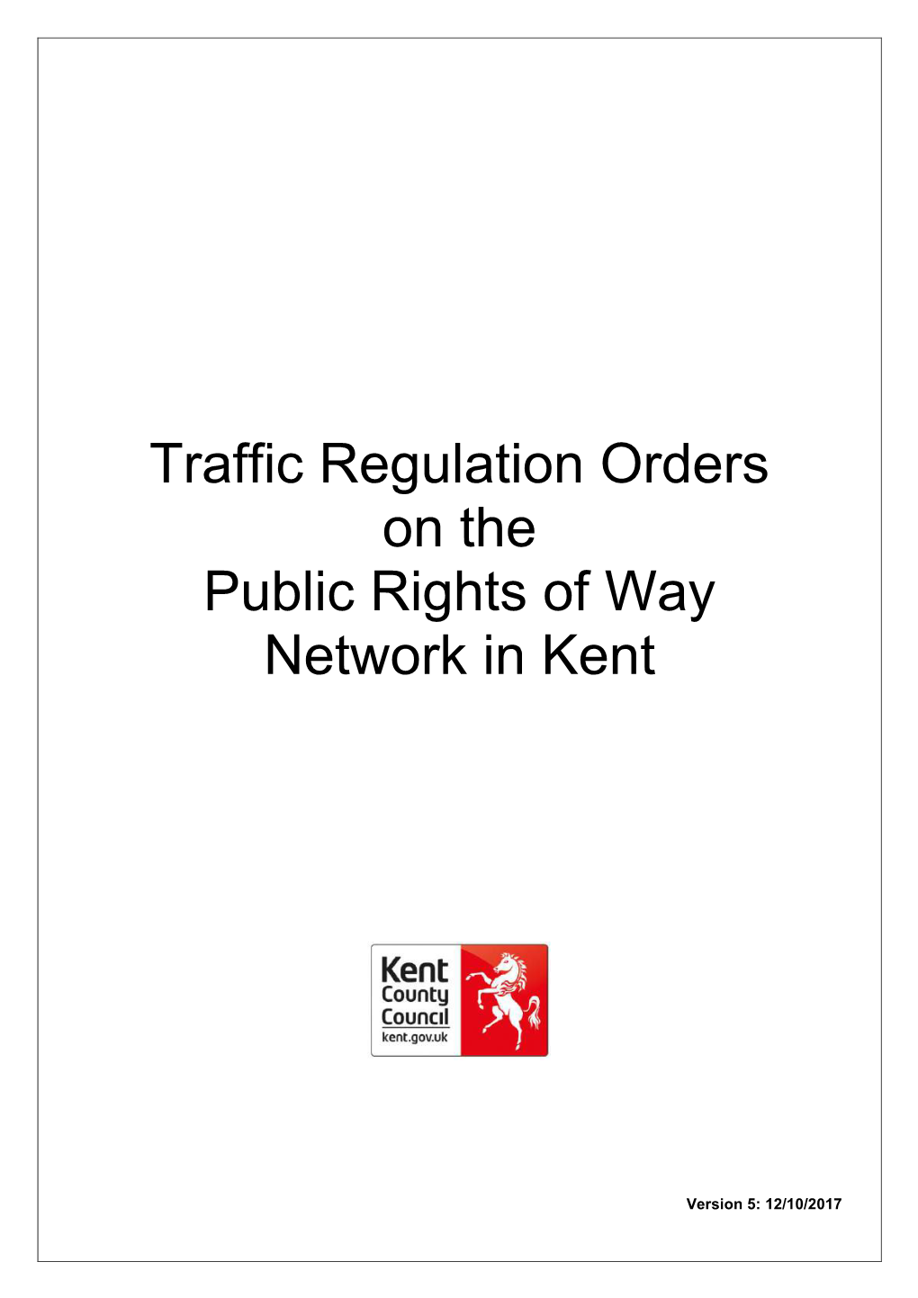 Traffic Regulation Orders on the Public Rights of Way Network in Kent