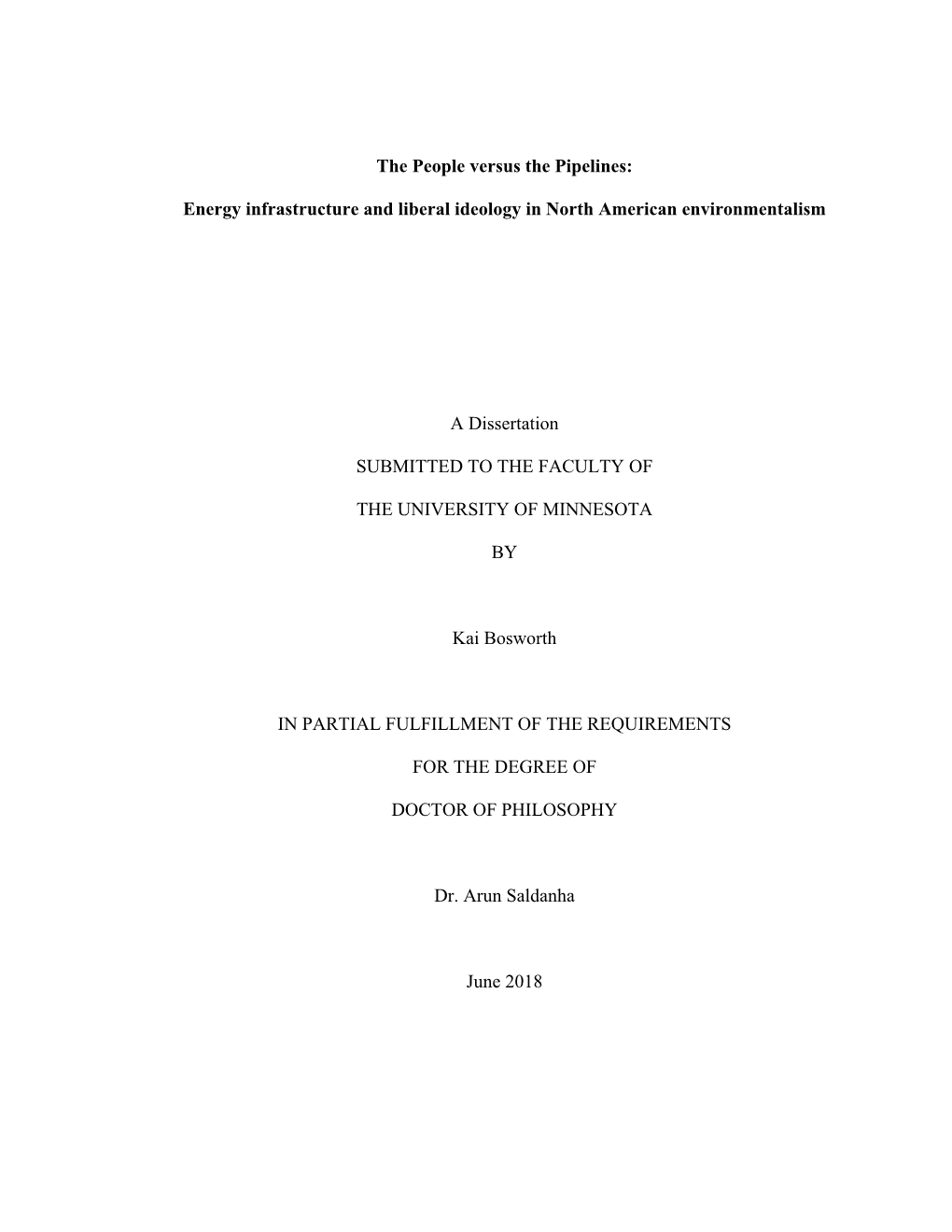 The People Versus the Pipelines: Energy Infrastructure and Liberal Ideology in North American Environmentalism a Dissertation