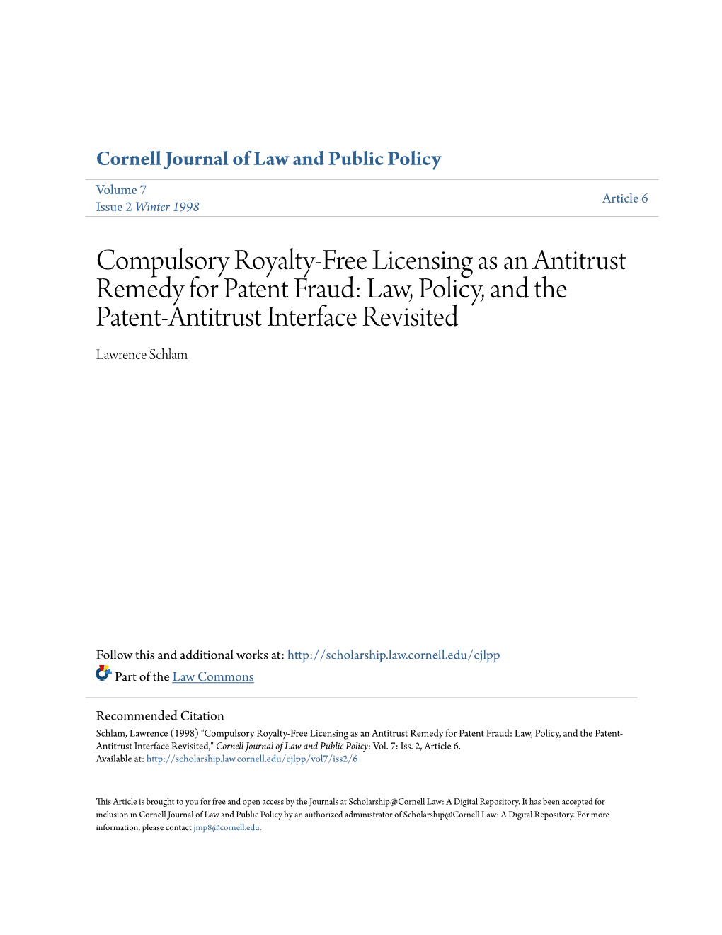 Compulsory Royalty-Free Licensing As an Antitrust Remedy for Patent Fraud: Law, Policy, and the Patent-Antitrust Interface Revisited Lawrence Schlam