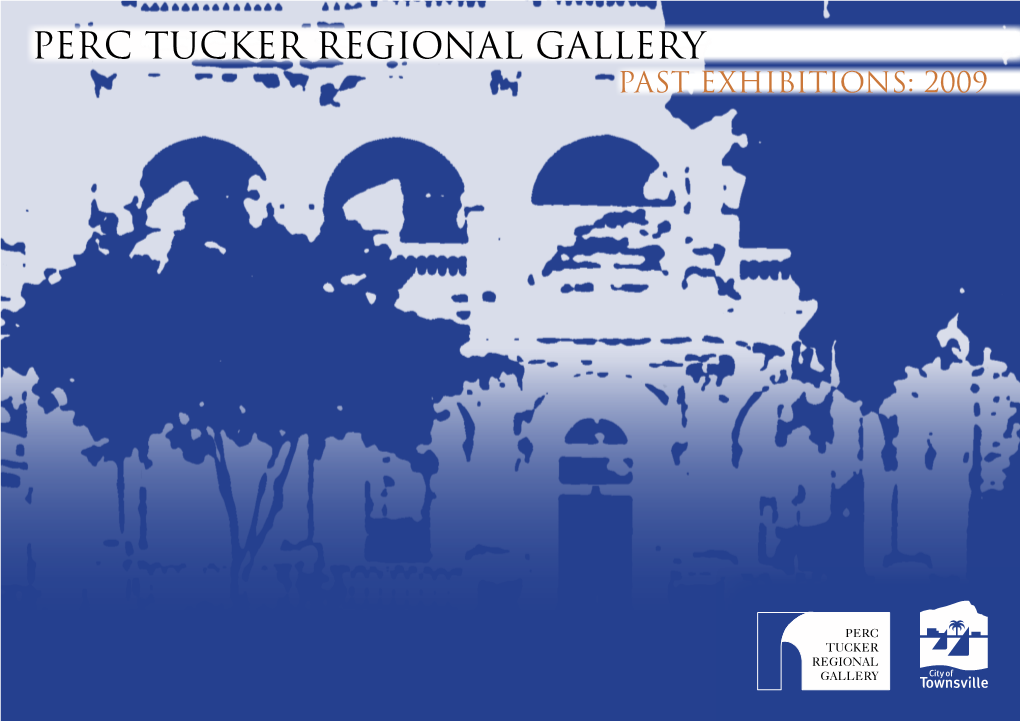 Perc Tucker Regional Gallery Past Exhibitions: 2009
