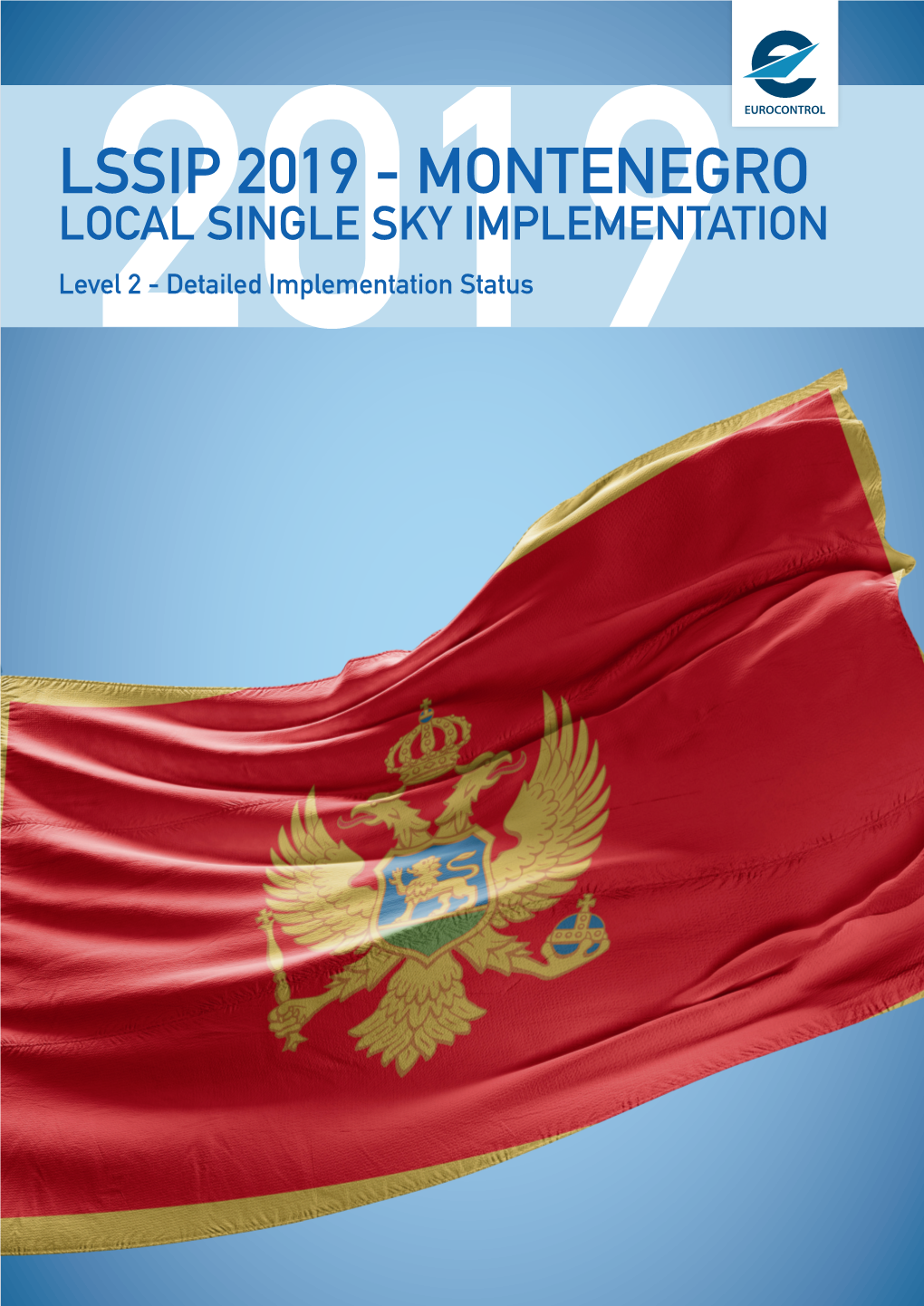 MONTENEGRO LOCAL SINGLE SKY IMPLEMENTATION Level2019 2 - Detailed Implementation Status