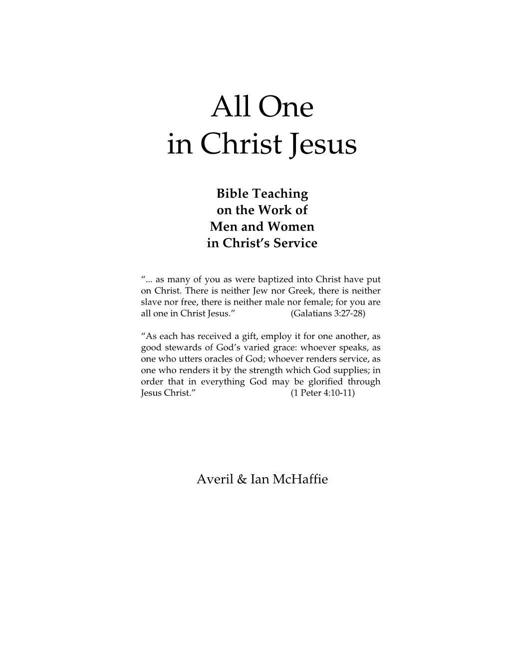 All One in Christ Jesus.” (Galatians 3:27-28)