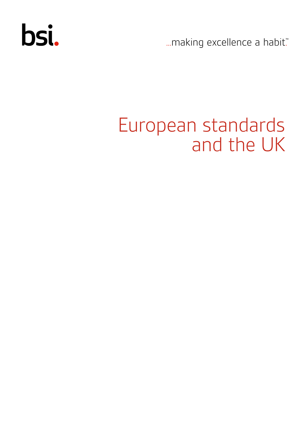European Standards and the UK European Standards and the UK