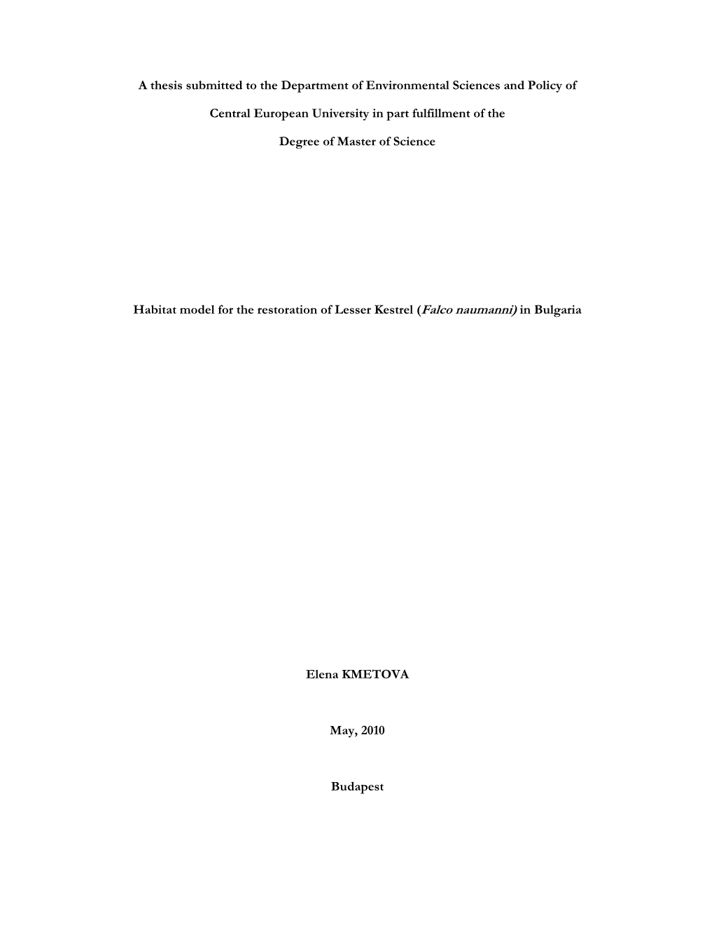 A Thesis Submitted to the Department of Environmental Sciences and Policy Of