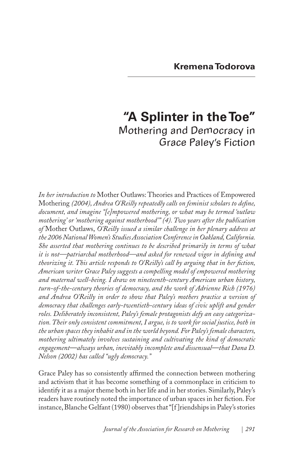 “A Splinter in the Toe” Mothering and Democracy in Grace Paley’S Fiction