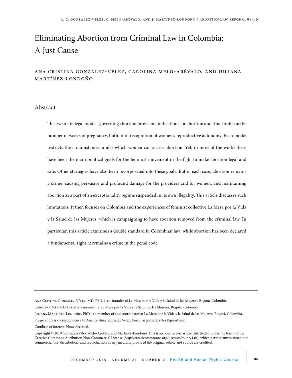 Eliminating Abortion from Criminal Law in Colombia: a Just Cause Ana Cristina González-Vélez, Carolina Melo-Arévalo, and Juliana Martínez-Londoño