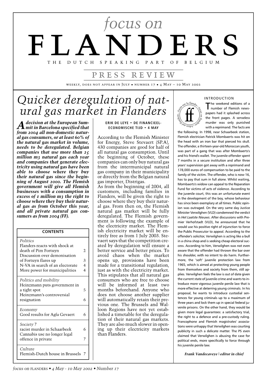 Focus on the DUTCH SPEAKING PART of BELGIUM Press Review Weekly, Does Not Appear in July • Number 17 • 4 May – 10 May 2002