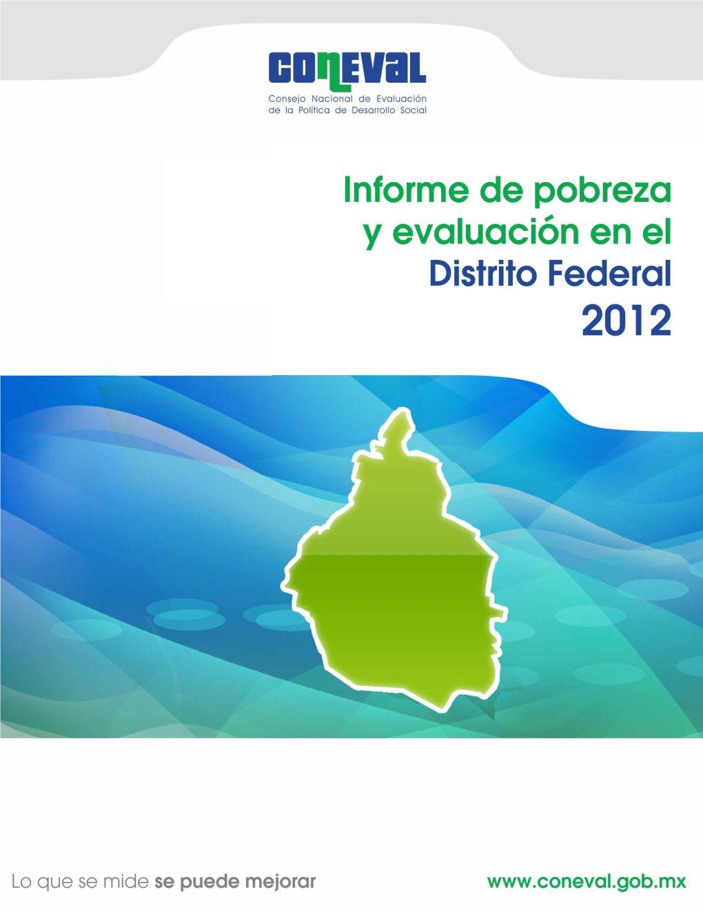 Informe De Pobreza Y Evaluación En El Distrito Federal 2012