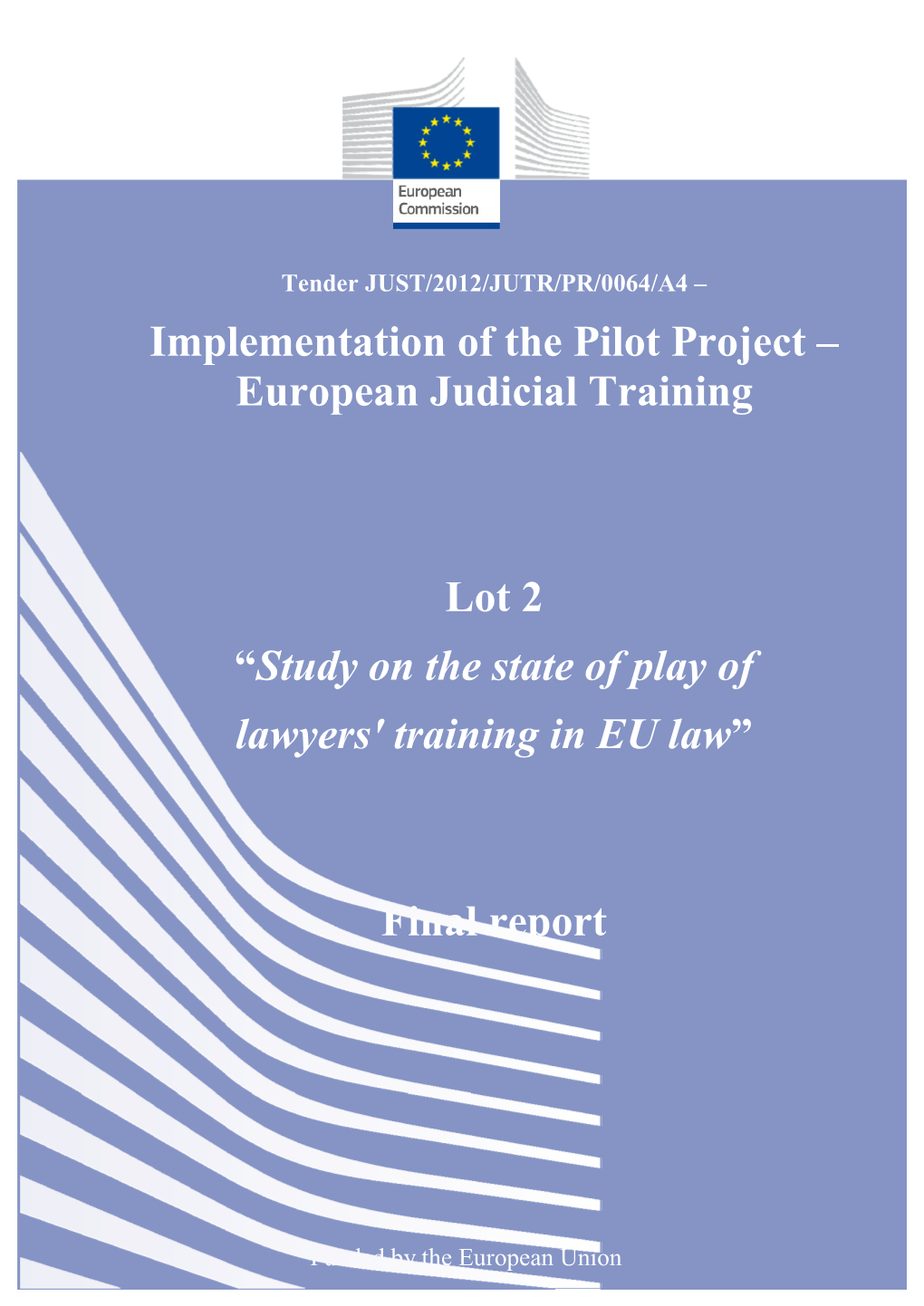 “Study on the State of Play of Lawyers' Training in EU Law” Final Report