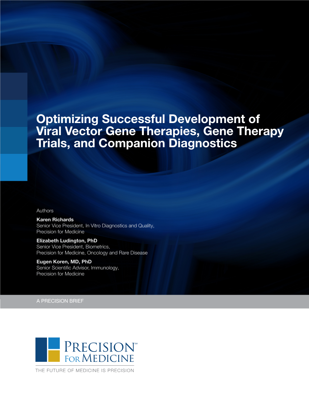 Optimizing Successful Development of Viral Vector Gene Therapies, Gene Therapy Trials, and Companion Diagnostics