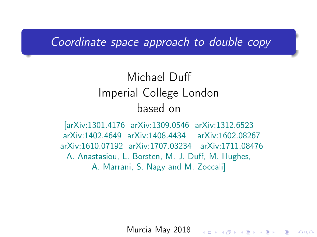 Coordinate Space Approach to Double Copy Michael Duff Imperial College