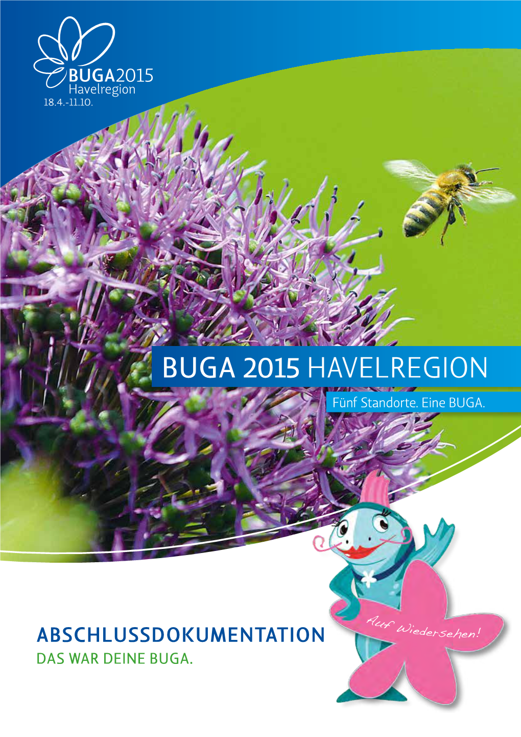 Abschlussdokumentation Der BUGA 2015 in Der Havelregion