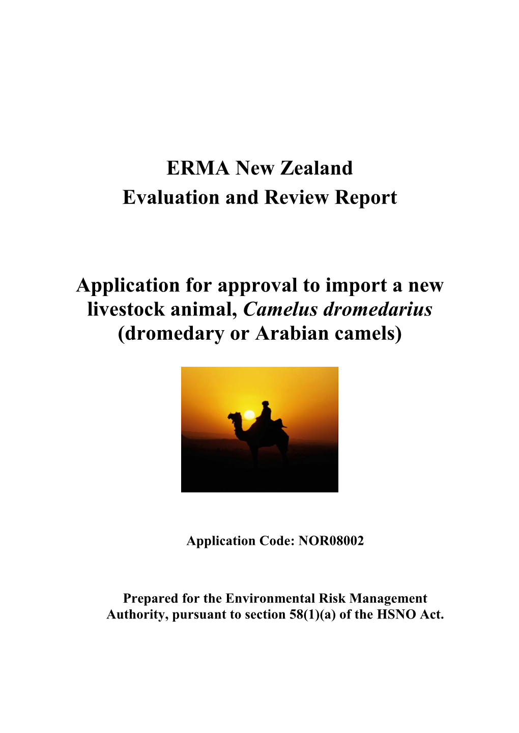 ERMA New Zealand Evaluation and Review Report Application for Approval to Import a New Livestock Animal, Camelus Dromedarius