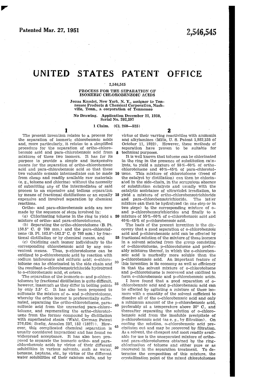 UNITED STATES PATENT OFFICE 2,546,545 PROCESS for the SEPARASON of SOMERC CLOROSENZOIC ACDS Jonas Kamiet, New York, N