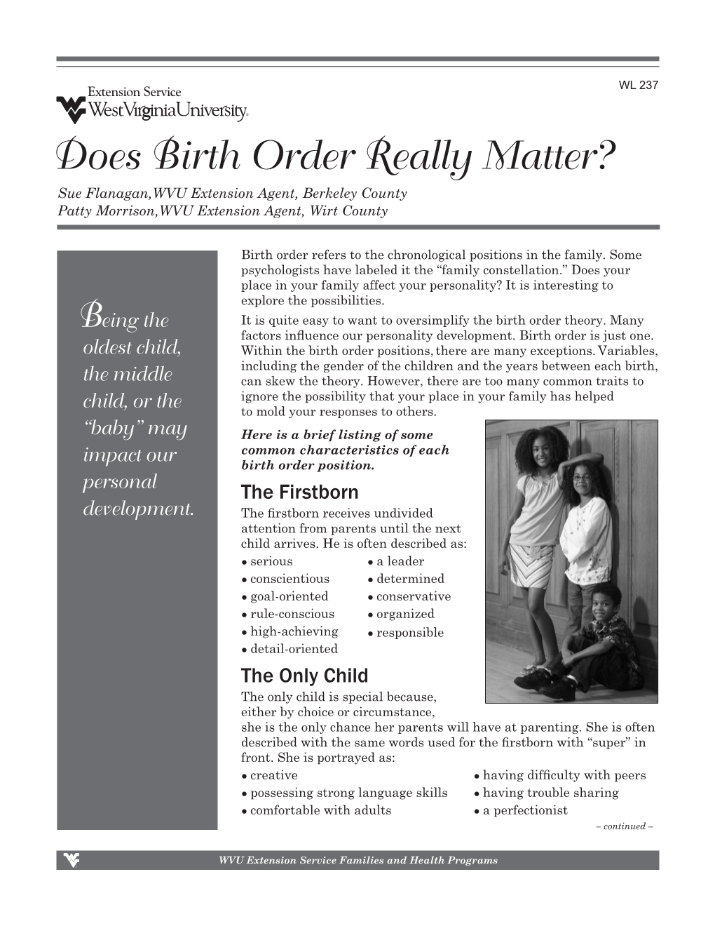 Does Birth Order Really Matter? Sue Flanagan,WVU Extension Agent, Berkeley County Patty Morrison,WVU Extension Agent, Wirt County