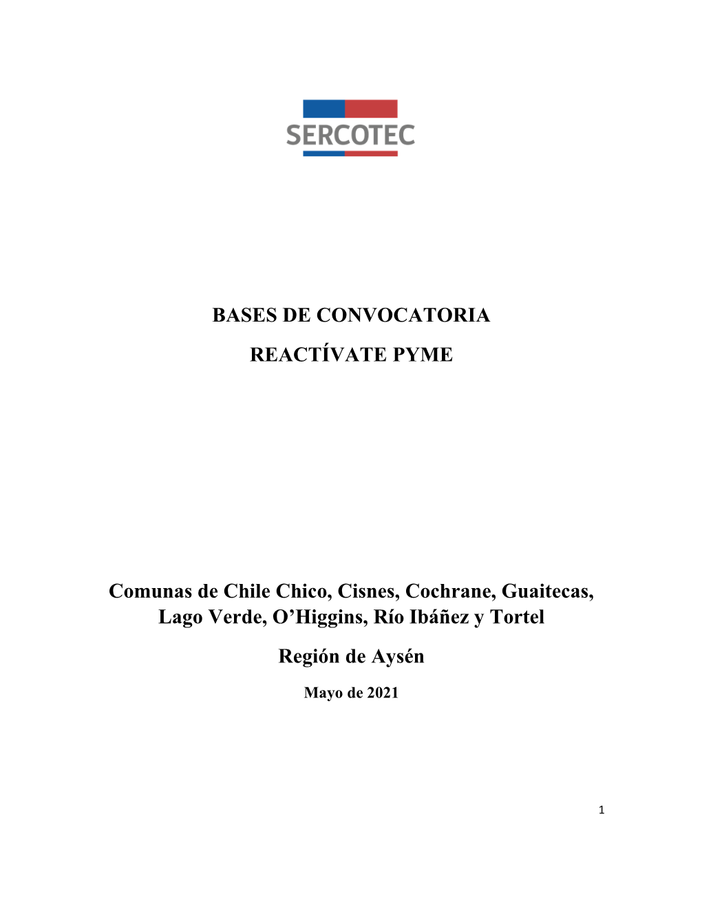 Bases Convocatoria Reactívate Pyme Comunas De Chile Chico, Cisnes, Cochrane, Guaitecas, Lago Verde, O