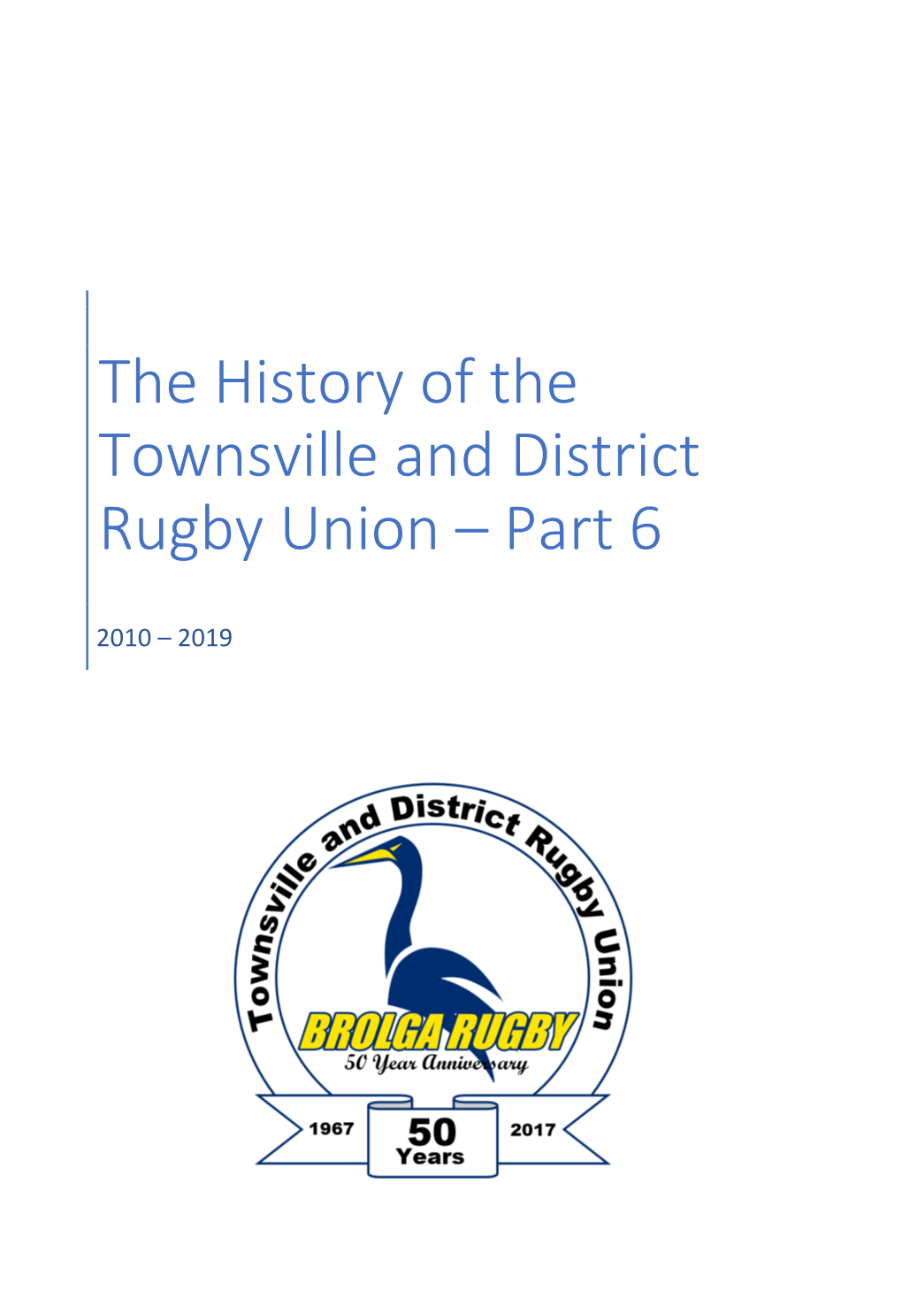 The History of the Townsville and District Rugby Union – Part 6