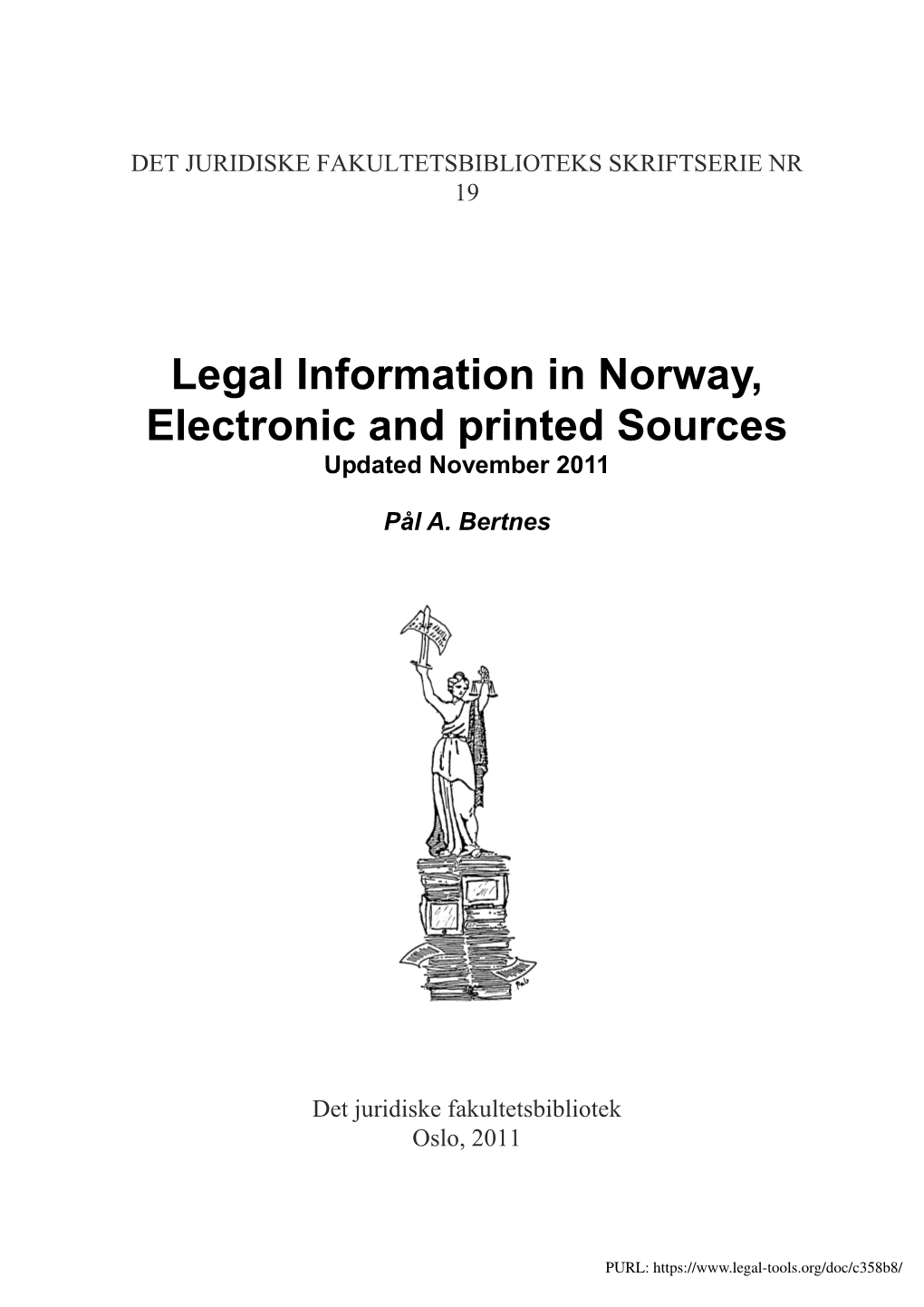 Legal Information in Norway, Electronic and Printed Sources Updated November 2011
