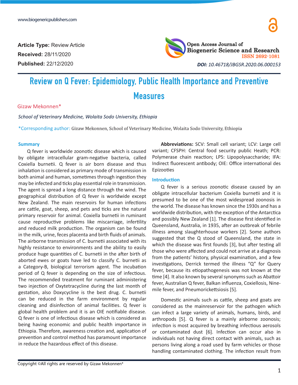 Review on Q Fever: Epidemiology, Public Health Importance and Preventive Measures Gizaw Mekonnen* School of Veterinary Medicine, Wolaita Sodo University, Ethiopia