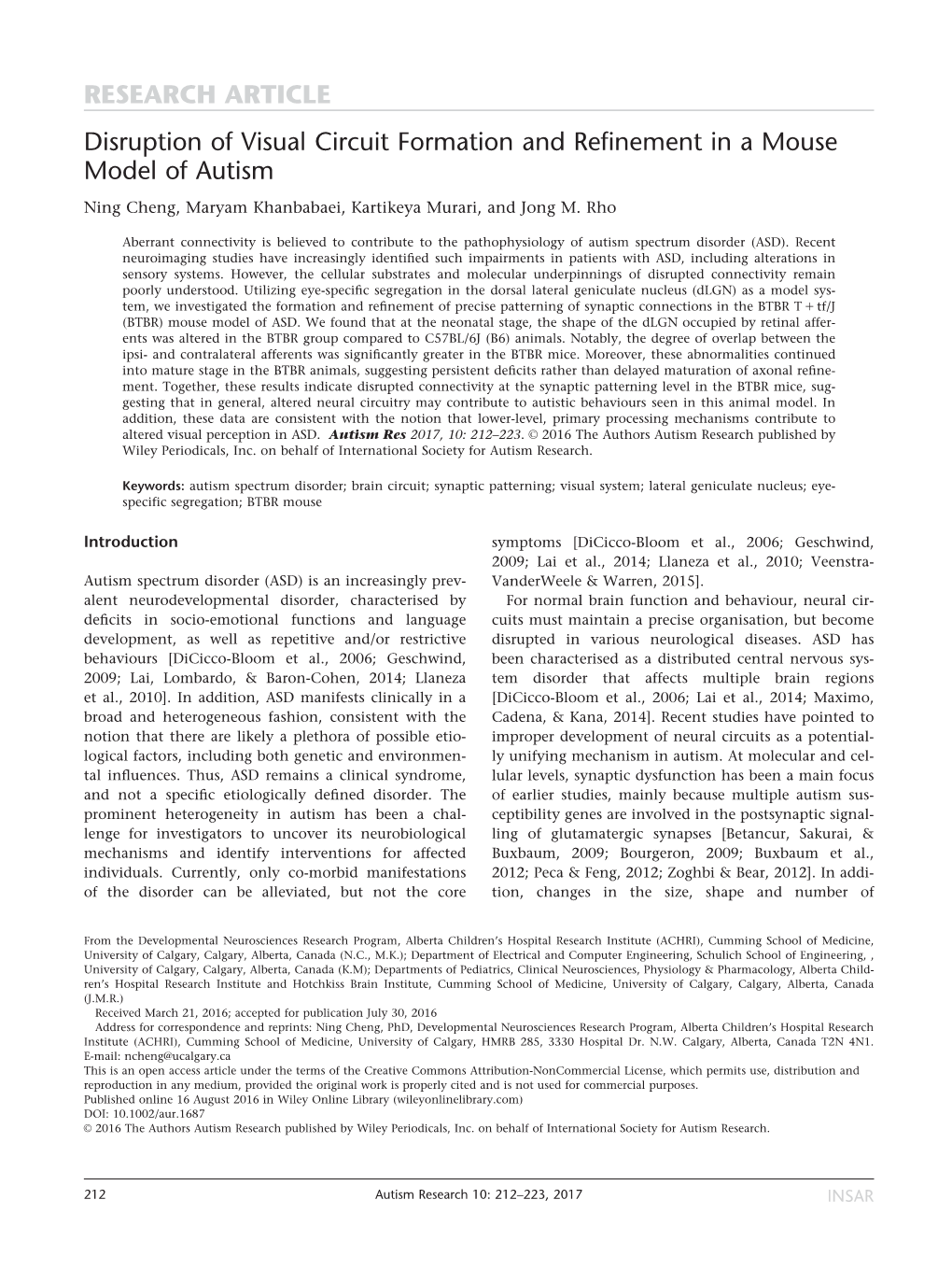 Disruption of Visual Circuit Formation and Refinement in a Mouse Model of Autism Ning Cheng, Maryam Khanbabaei, Kartikeya Murari, and Jong M