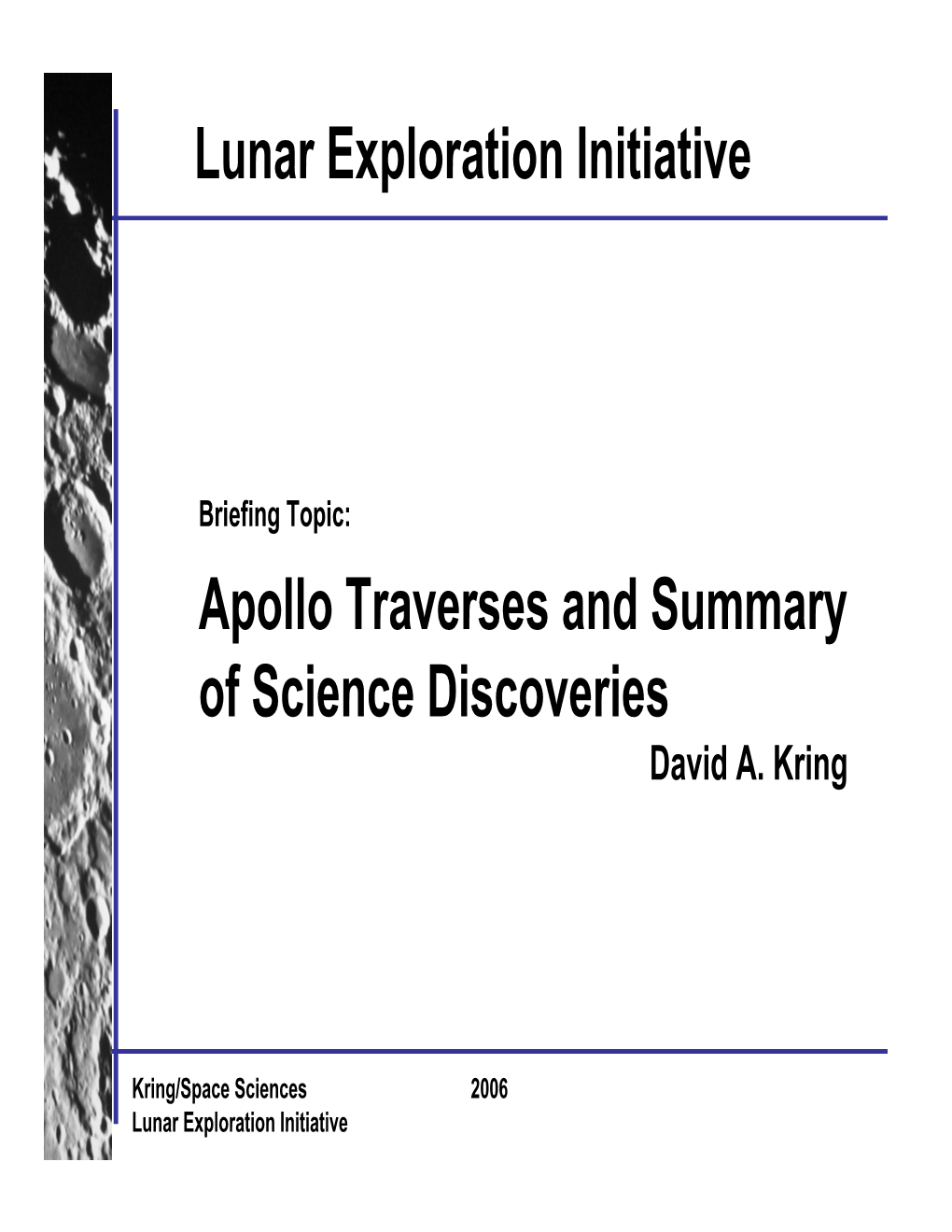 Lunar Exploration Initiative Apollo Traverses and Summary of Science