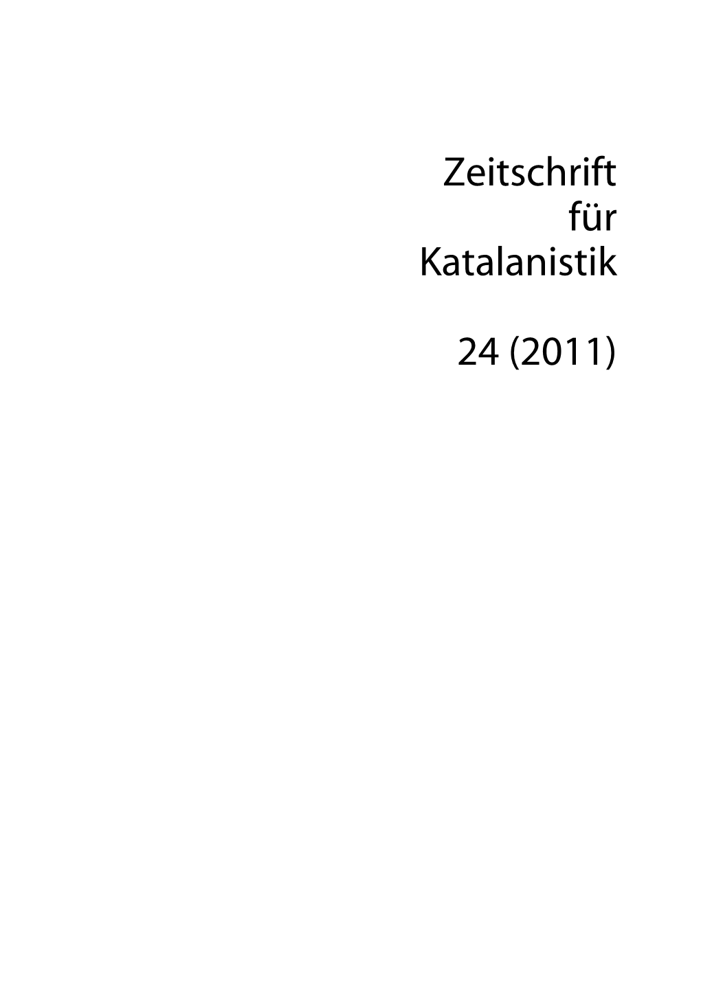 Zeitschrift Für Katalanistik 24 (2011), V–VIII ISSN 0932-2221 VI Inhaltsverzeichnis „