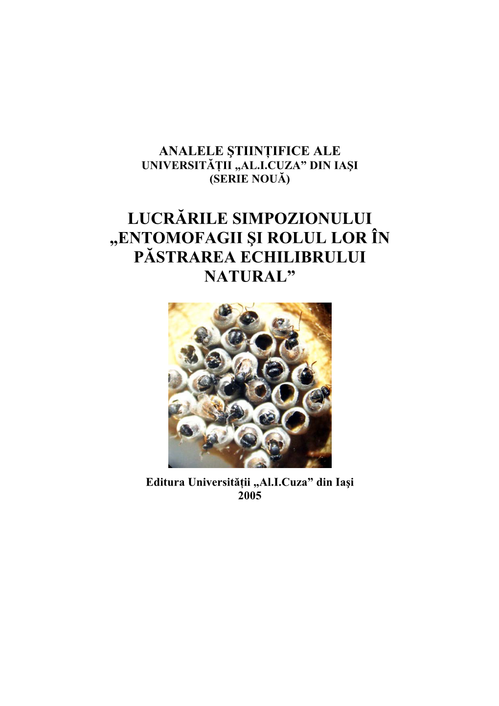 Lucrările Simpozionului „Entomofagii Şi Rolul Lor În Păstrarea Echilibrului Natural”