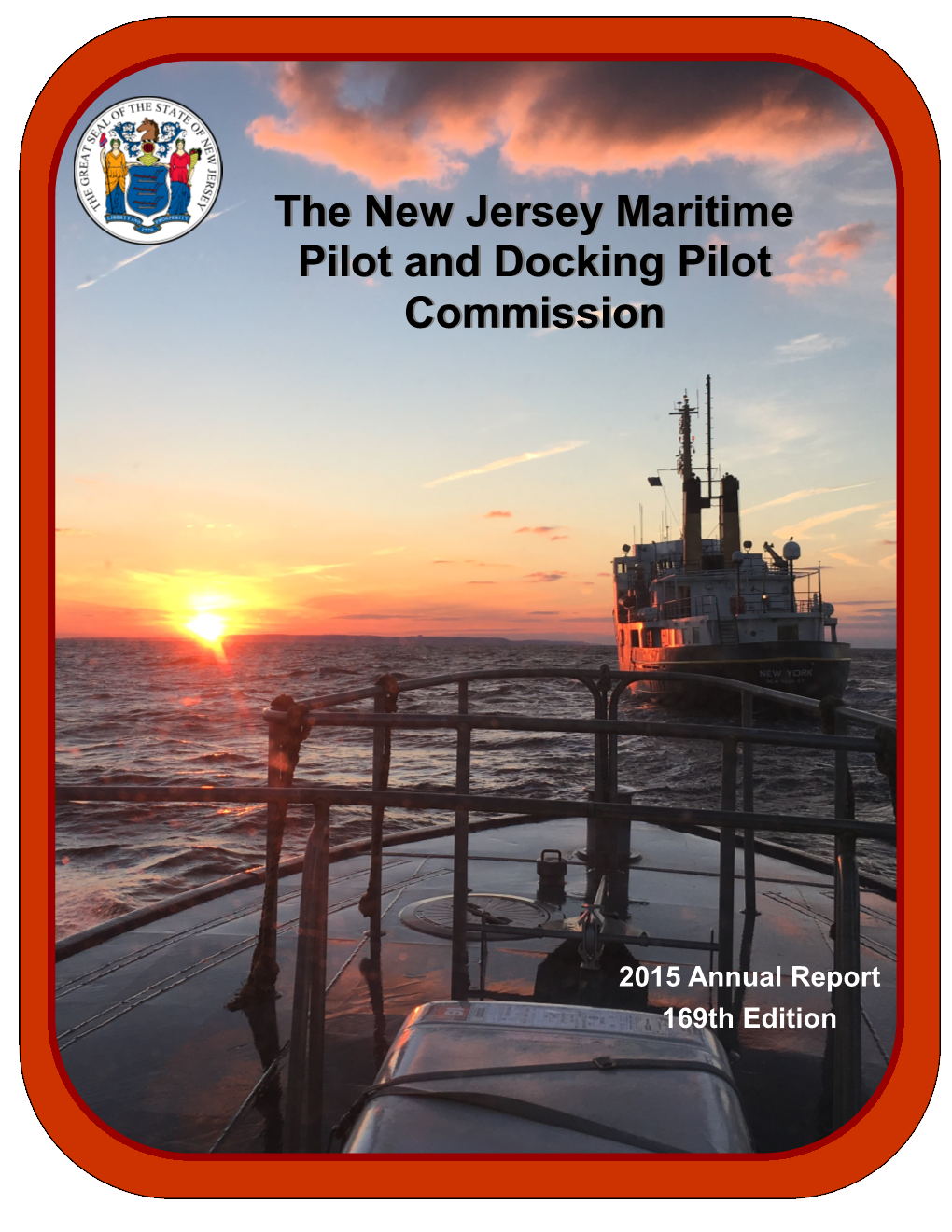 The New Jersey Maritime Pilot and Docking Pilot Commission (Commission), the Maritime Community and the Ports of New Jersey/New York