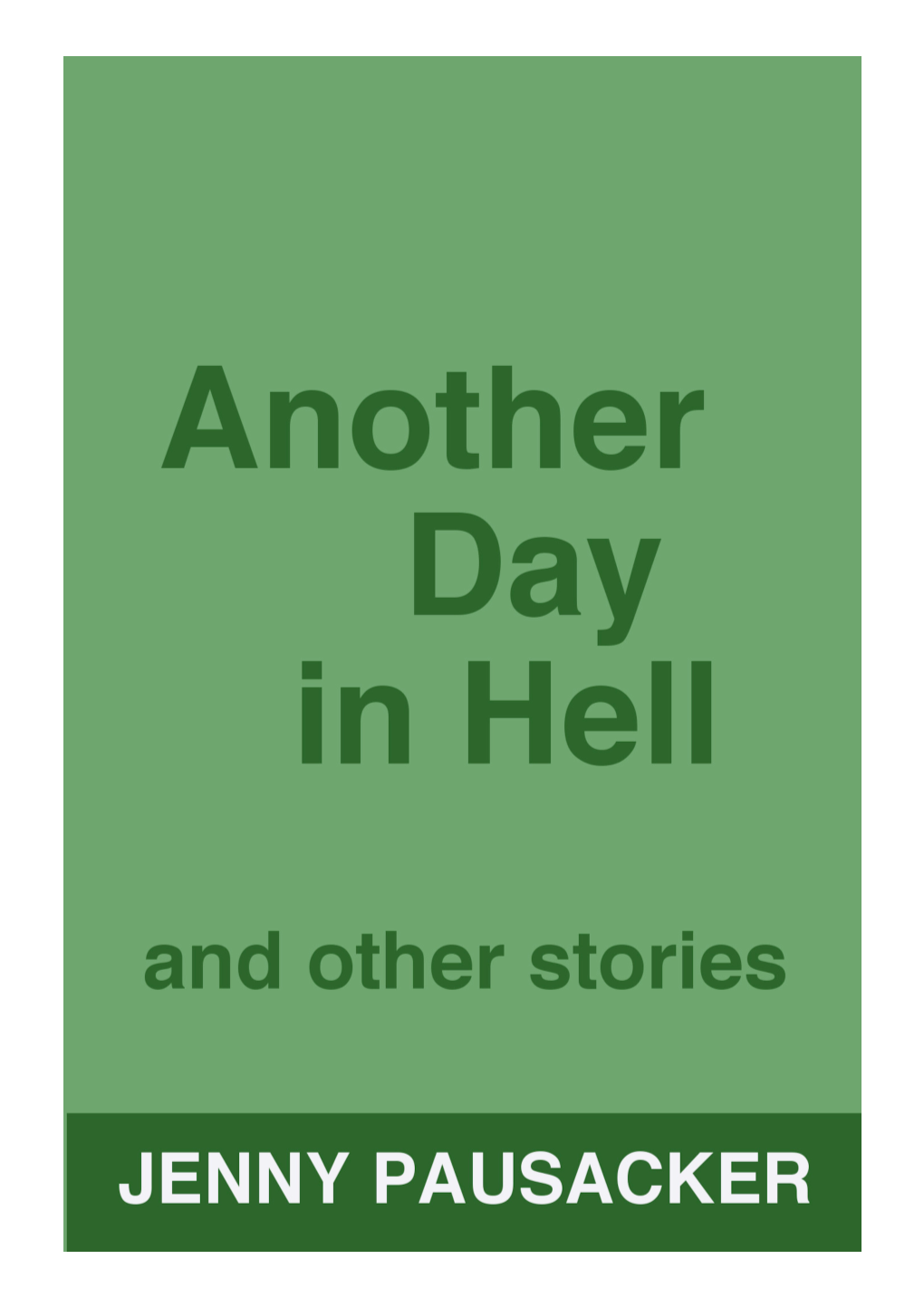 Another Day in Hell and Other Stories