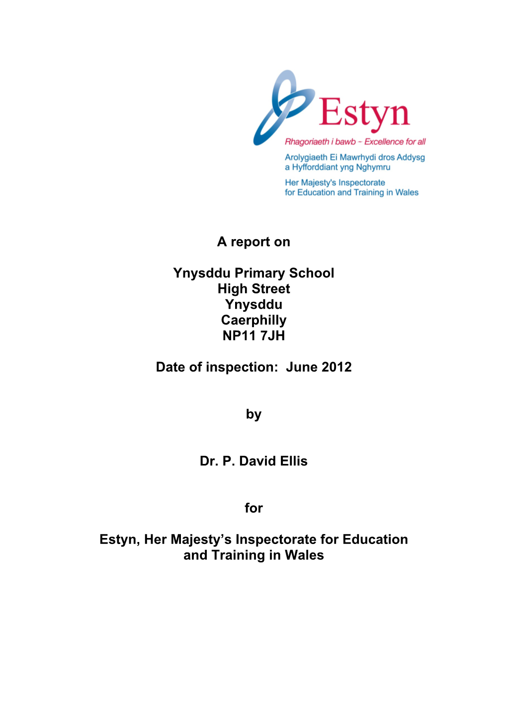 A Report on Ynysddu Primary School High Street Ynysddu Caerphilly