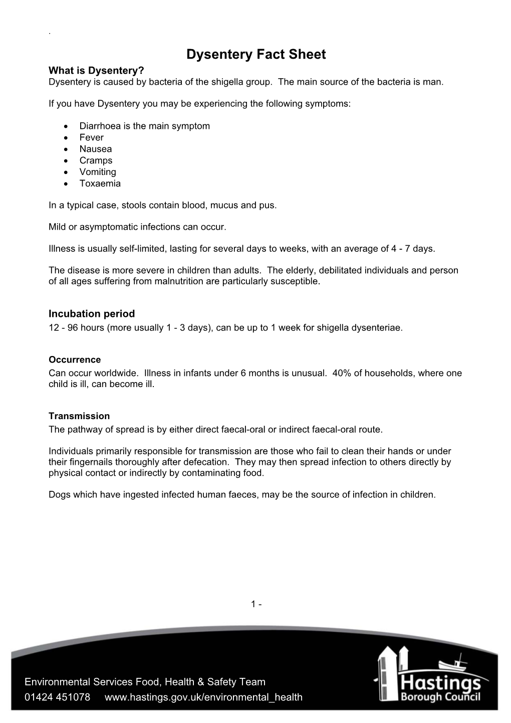 Dysentery Fact Sheet What Is Dysentery? Dysentery Is Caused by Bacteria of the Shigella Group