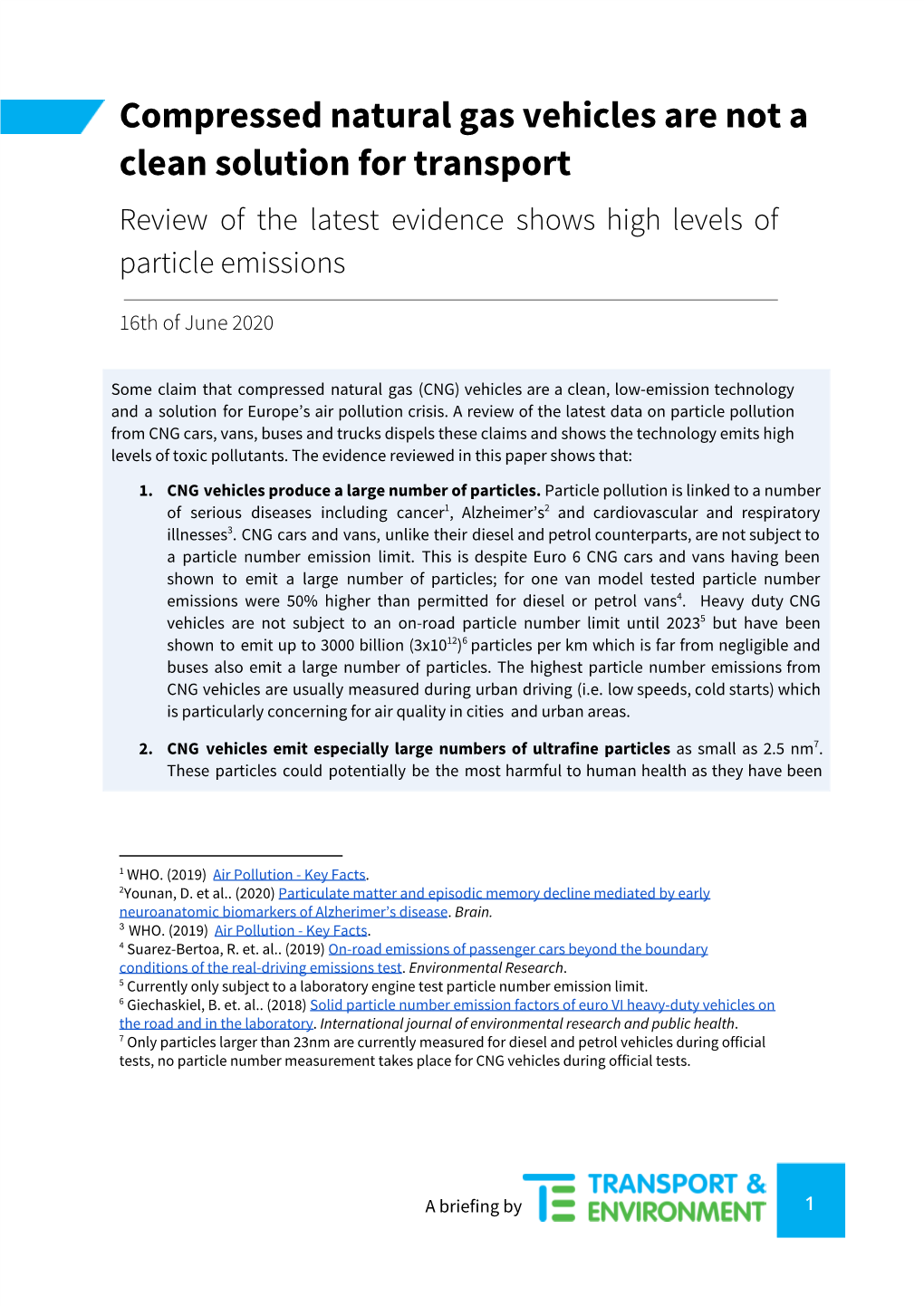 Compressed Natural Gas Vehicles Are Not a Clean Solution for Transport Review of the Latest Evidence Shows High Levels of Particle Emissions