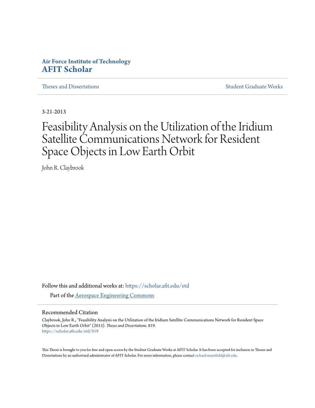 Feasibility Analysis on the Utilization of the Iridium Satellite Communications Network for Resident Space Objects in Low Earth Orbit John R