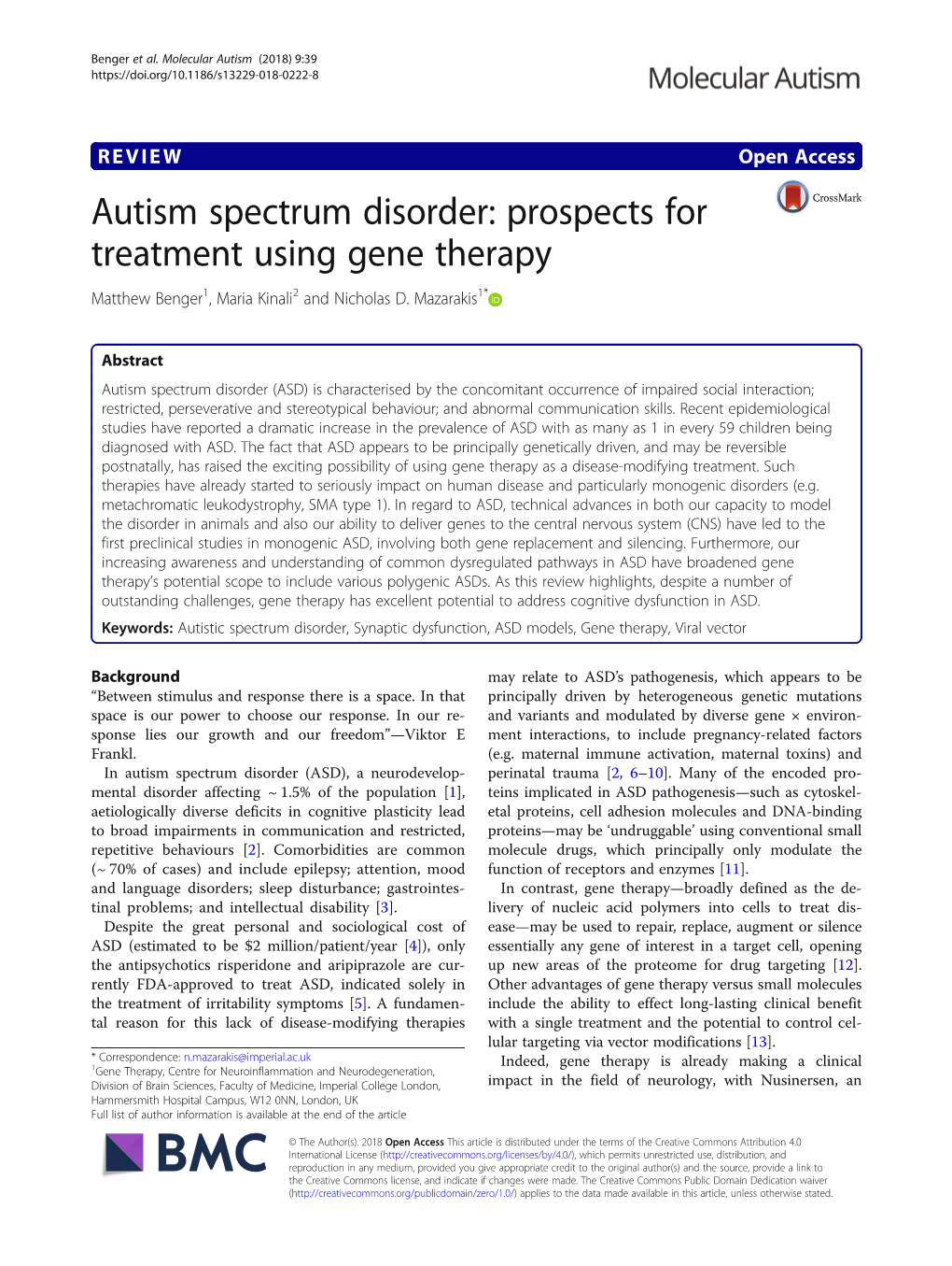 Autism Spectrum Disorder: Prospects for Treatment Using Gene Therapy Matthew Benger1, Maria Kinali2 and Nicholas D