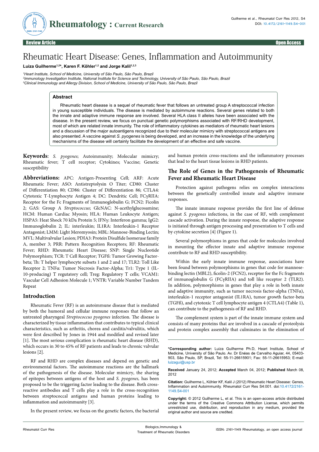 Rheumatic Heart Disease: Genes, Inflammation and Autoimmunity Luiza Guilherme1,2*, Karen F