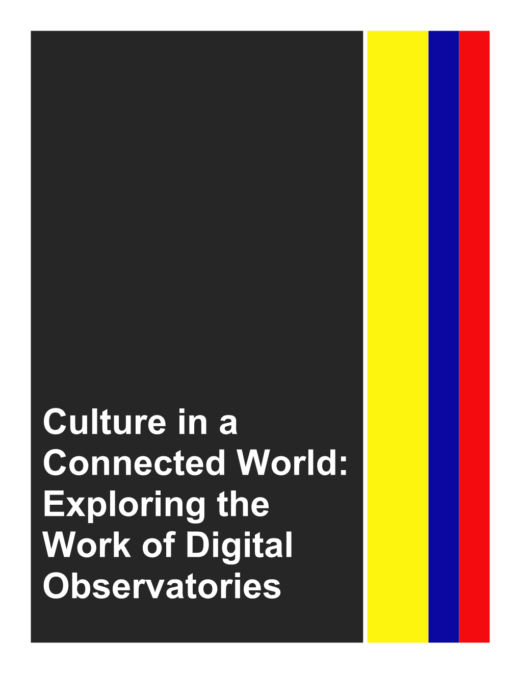 Culture in a Connected World: Exploring the Work of Digital