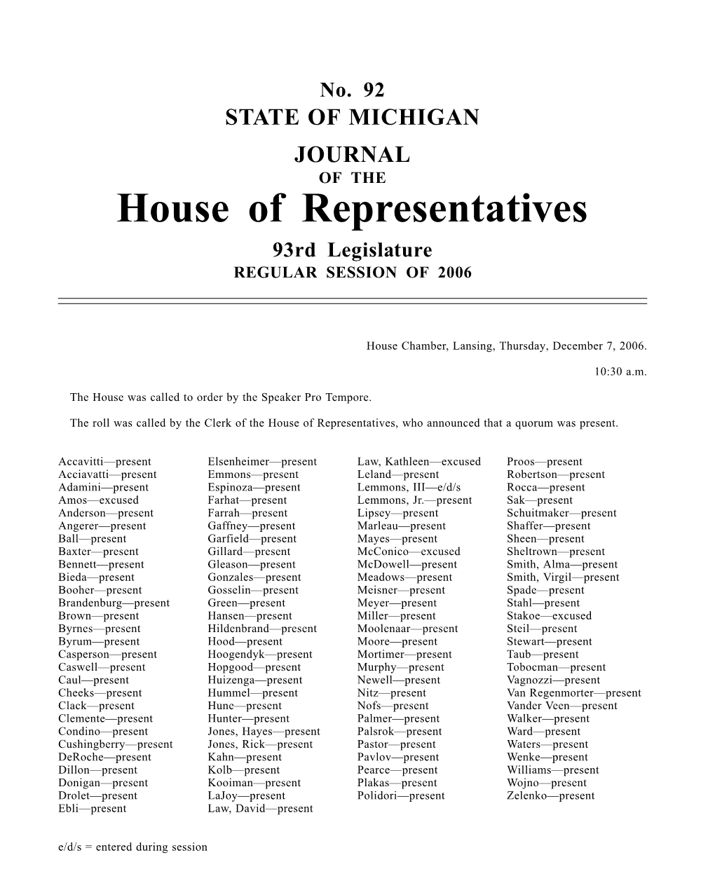 House of Representatives 93Rd Legislature REGULAR SESSION of 2006