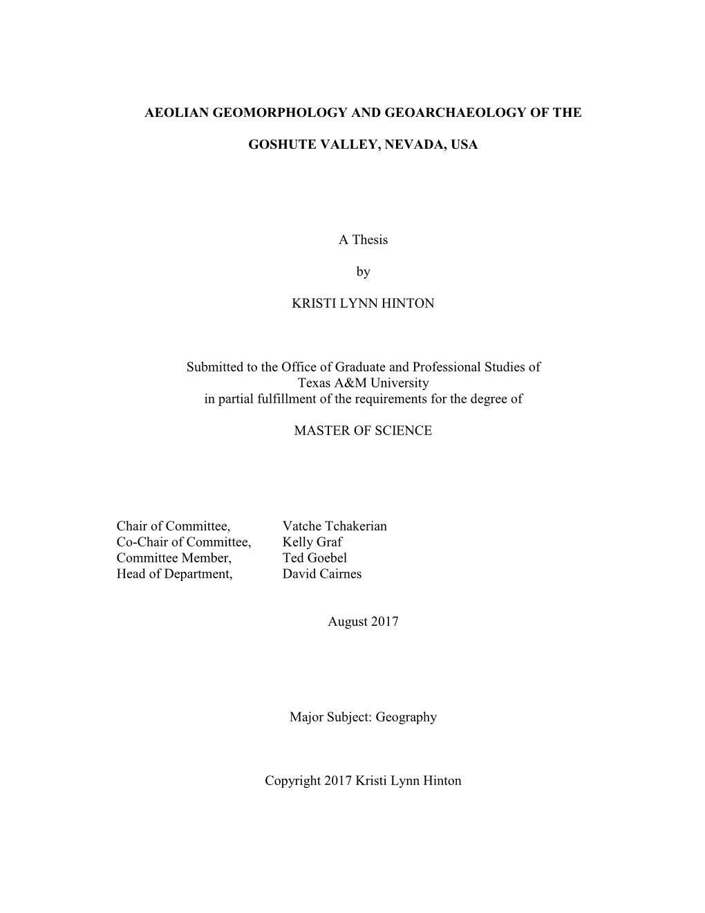 AEOLIAN GEOMORPHOLOGY and GEOARCHAEOLOGY of the GOSHUTE VALLEY, NEVADA, USA a Thesis by KRISTI LYNN HINTON Submitted to The