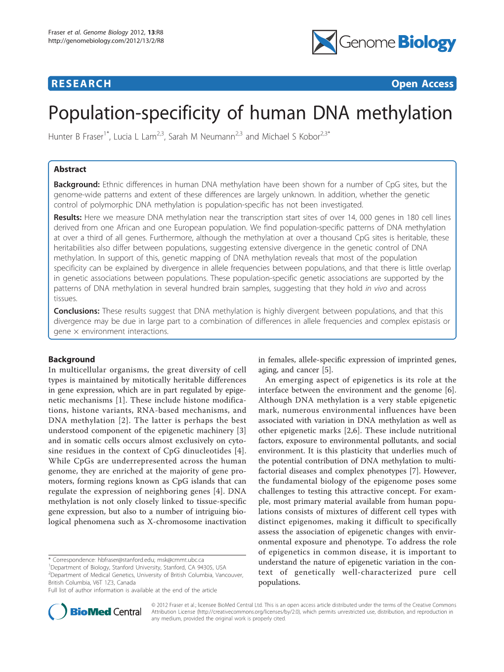 Population-Specificity of Human DNA Methylation Hunter B Fraser1*, Lucia L Lam2,3, Sarah M Neumann2,3 and Michael S Kobor2,3*