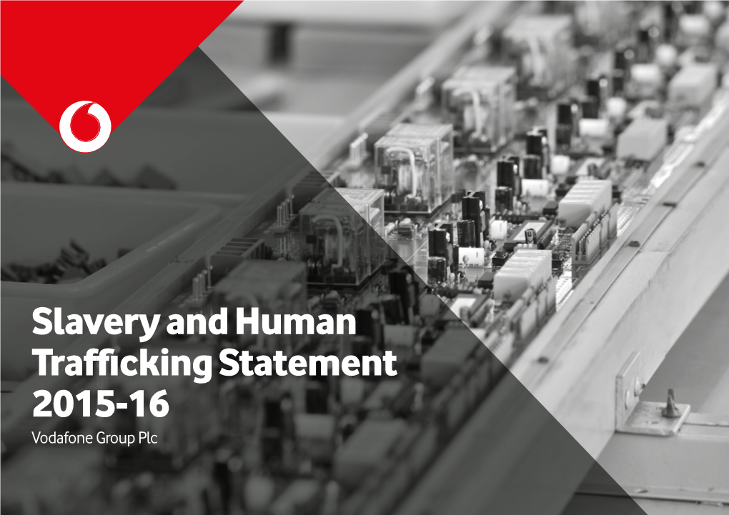 Slavery and Human Trafficking Statement 2015-16 Vodafone Group Plc Vodafone Group Slavery and Human Trafficking Statement