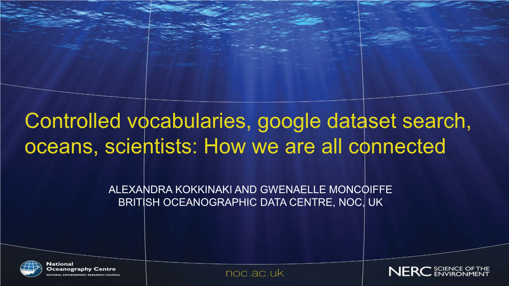 Controlled Vocabularies, Google Dataset Search, Oceans, Scientists: How We Are All Connected