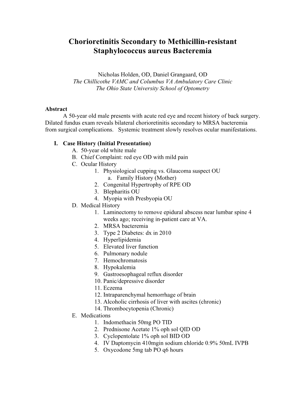 Chorioretinitis Secondary to Methicillin-Resistant Staphylococcus Aureus Bacteremia