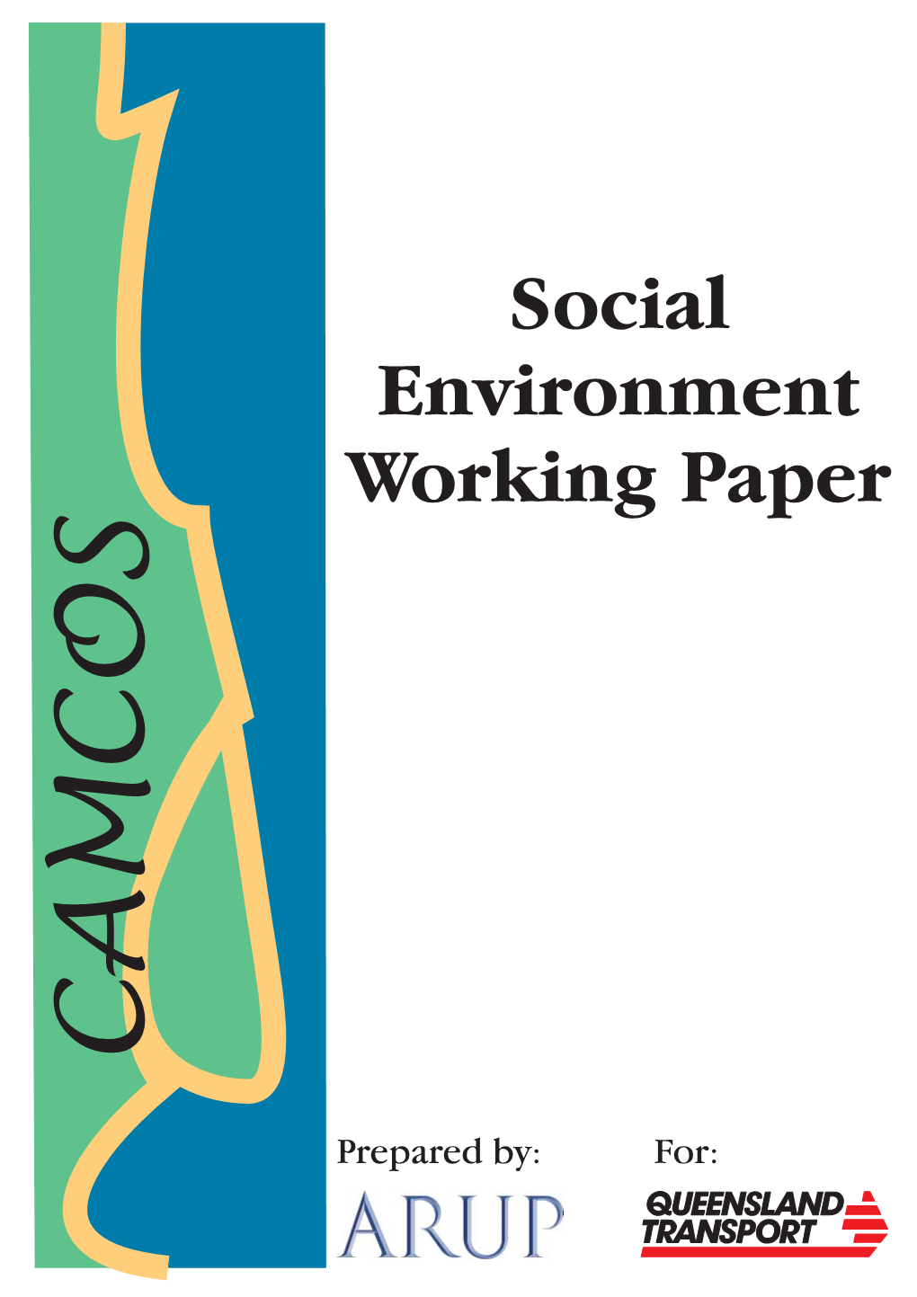 CAMCOS Working Papers Ove Arup & Partners 07.07.97 1 CAMCOS - Impact Assessment No