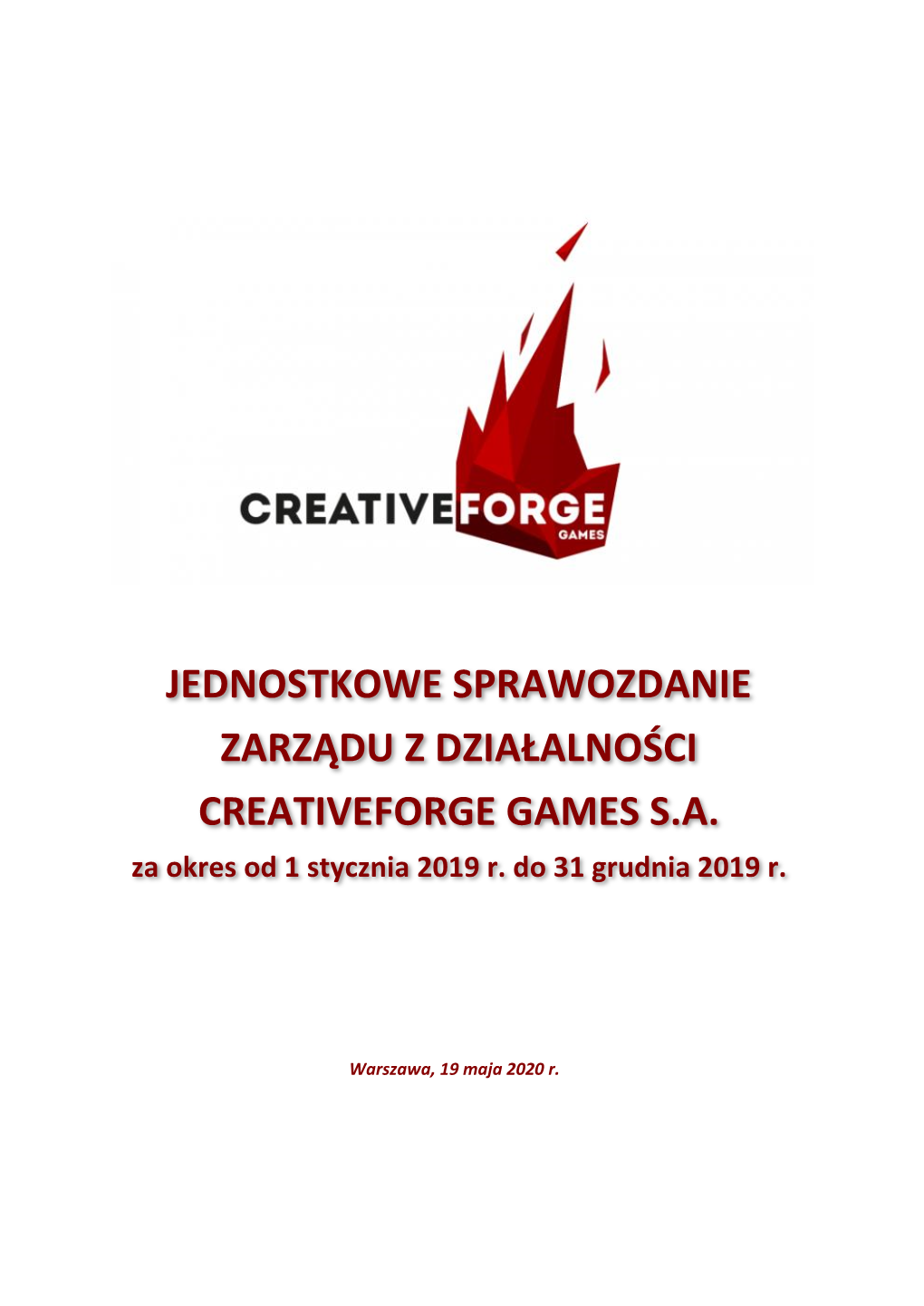 Jednostkowe Sprawozdanie Zarządu Z Działalności Creativeforge Games S.A