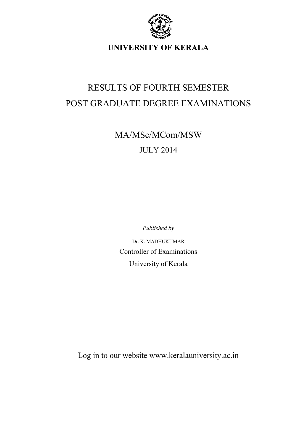 Results of Fourth Semester Post Graduate Degree Examinations