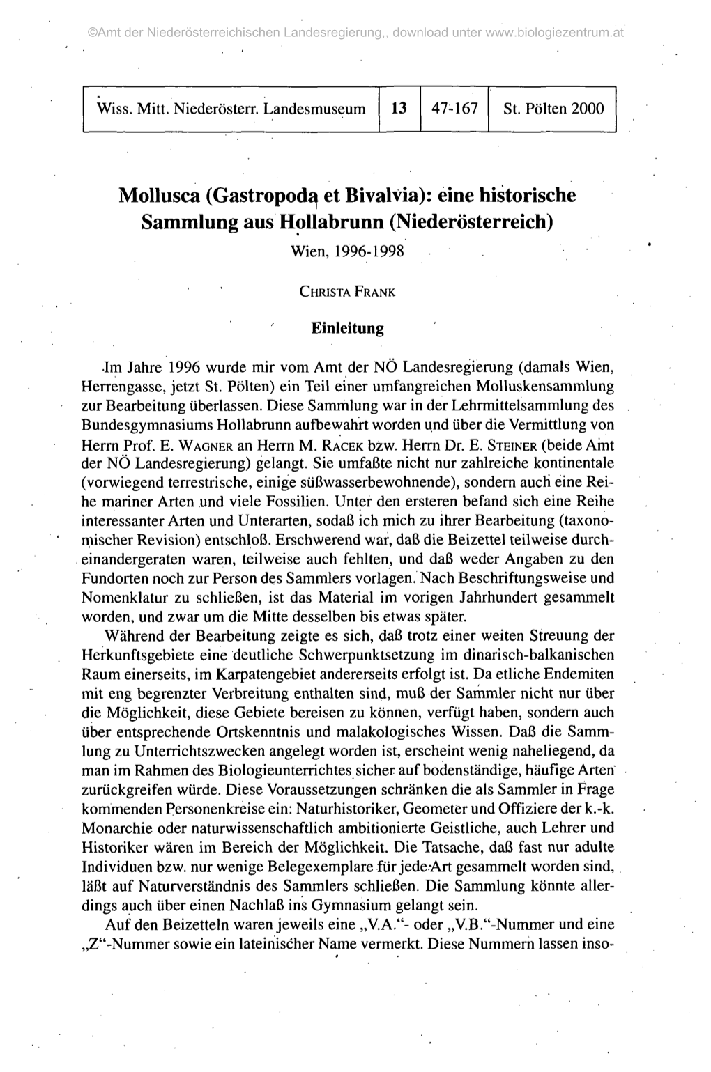 Gastropoda Et Bi Val Via): Eine Historische Sammlung Aus Hollabrunn (Niederösterreich) Wien, 1996-1998