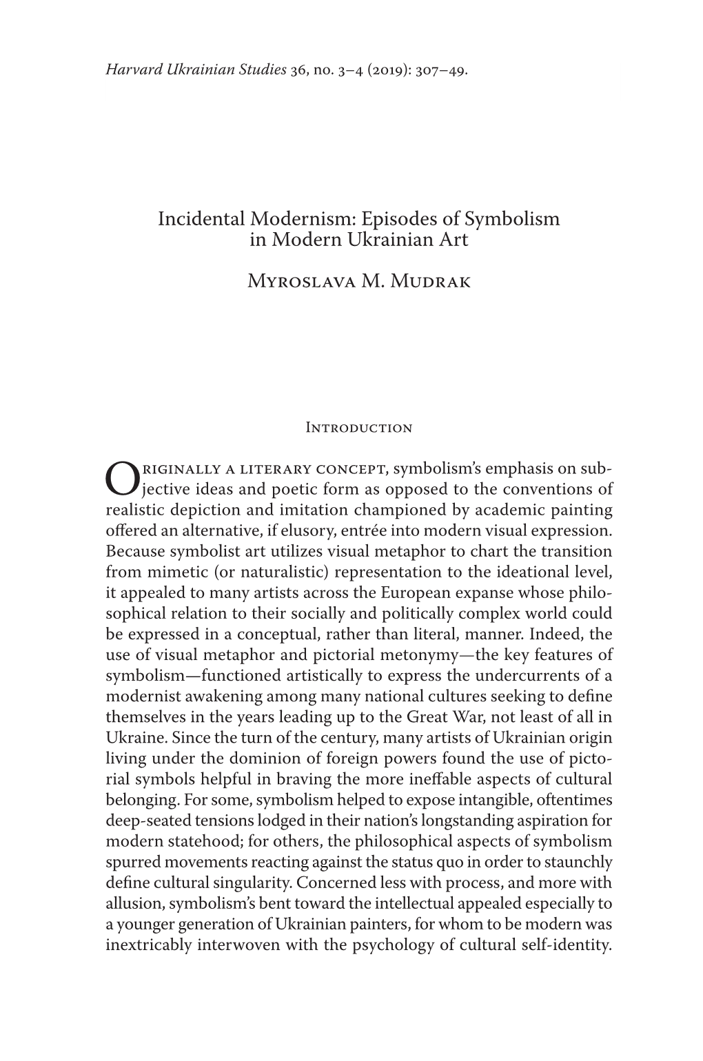 Incidental Modernism: Episodes of Symbolism in Modern Ukrainian Art Myroslava M. Mudrak