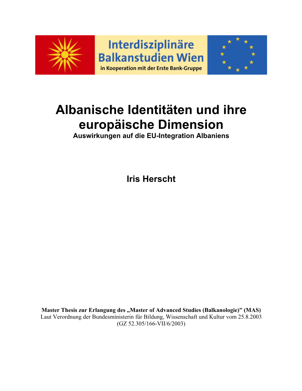 Albanische Identitäten Und Ihre Europäische Dimension Auswirkungen Auf Die EU-Integration Albaniens