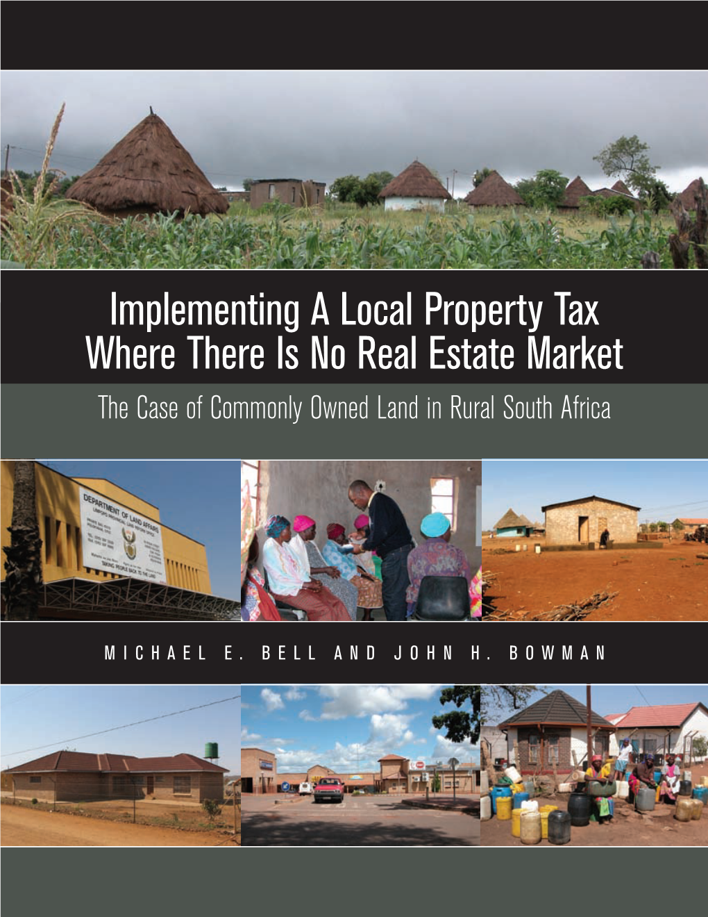Implementing a Local Property Tax Where There Is No Real Estate Market the Case of Commonly Owned Land in Rural South Africa